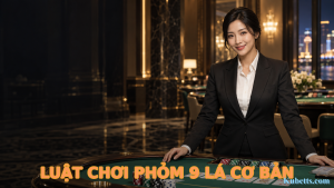 Luật chơi Phỏm 9 lá cơ bản