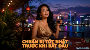 Chuẩn Bị Tốt Nhất Trước Khi Bắt Đầu